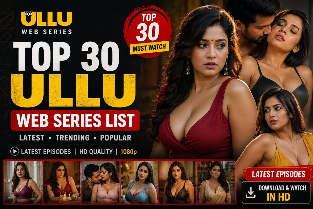 Top 30 Ullu Web series List 2026