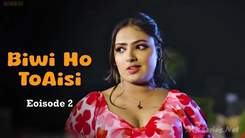 Biwi Ho To Aisi Episode 2