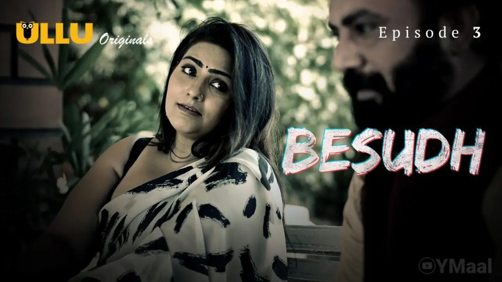 Besudh Episode 3